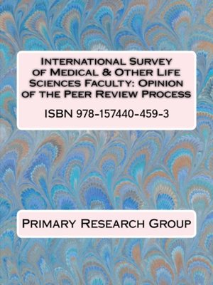 cover image of International Survey of Medical & Other Life Sciences Faculty: Opinion of the Peer Review Process